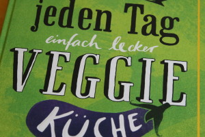 Read more about the article Die Am-liebsten-jeden-Tag- einfach-lecker-Veggie-Küche